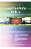 Cloud Computing Platform A Complete Guide - 2020 Edition