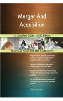 Merger And Acquisition A Complete Guide - 2020 Edition