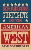 Famous Gunfights of the American West