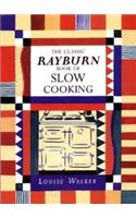 The Classic Rayburn Book of Slow Cooking