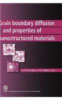 Grain Boundary Diffusion and Properties of Nanostructured Materials