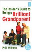 The Insider's Guide to being a Brilliant Grandparent
