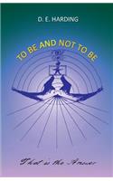 To Be And Not To Be