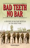 Bad Teeth No Bar: Military Bicycles in the Great War