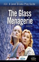 AQA A Level Drama Play Guide: The Glass Menagerie