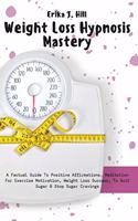 Weight Loss Hypnosis Mastery