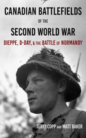 Canadian Battlefields of the Second World War