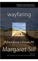 Wayfaring: A Gospel Journey in Everday Life