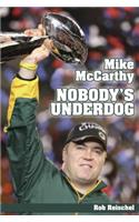 Mike McCarthy Nobody's Underdog
