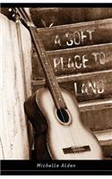 Soft Place to Land