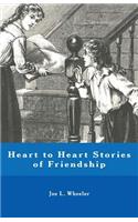 Heart to Heart Stories of Friendship