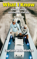 What I Know About Fishing Southwest Florida