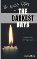 Untold Story of the Darkest Days