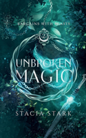 Unbroken Magic