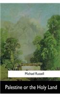 Palestine or the Holy Land