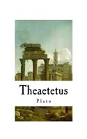 Theaetetus: The Nature of Knowledge