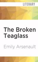 Broken Teaglass