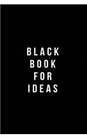 Black Book For Ideas