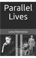Parallel Lives: The Remarkable Story of a Young Jewish Family Separated by World War II