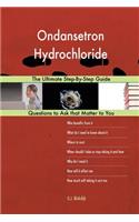 Ondansetron Hydrochloride; The Ultimate Step-By-Step Guide