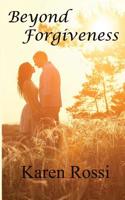 Beyond Forgiveness