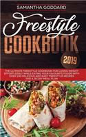 Freestyle Cookbook 2019: The Ultimate Freestyle Cookbook for Losing Weight Effortlessly While Eating your Favourite Foods with Over 100 Delicious and Easy Freestyle Recipes 