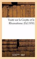 Traité Sur La Goutte Et Le Rhumatisme