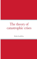 theory of catastrophic crises