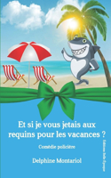 Et si je vous jetais aux requins pour les vacances ?