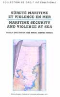 Surete maritime et violence en mer / Maritime Security and Violence at Sea