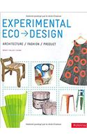 Experimental EcoDesign: Product, Architecture, Fashion