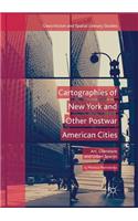 Cartographies of New York and Other Postwar American Cities