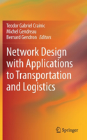 Network Design with Applications to Transportation and Logistics