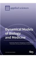 Dynamical Models of Biology and Medicine