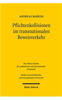 Pflichtenkollisionen im transnationalen Beweisverkehr