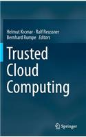 Trusted Cloud Computing: (English)
