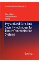 Physical and Data-Link Security Techniques for Future Communication Systems