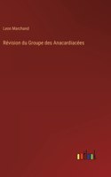 Révision du Groupe des Anacardiacées
