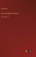 Life and Light for Women: Vol. XIII No. 5