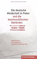 Deutsche Minderheit in Polen Und Die Kommunistischen Behörden 1945-1989