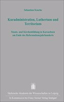 Kuradministration, Luthertum Und Territorium