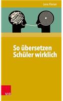 So Ubersetzen Schuler Wirklich