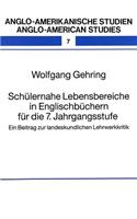 Schuelernahe Lebensbereiche in Englischbuechern fuer die 7. Jahrgangsstufe