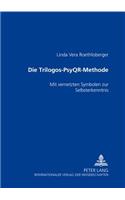 Die Trilogos-PsyQ ® Methode: Mit Vernetzten Symbolen Zur Selbsterkenntnis