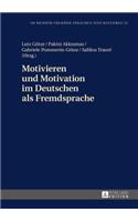 Motivieren Und Motivation Im Deutschen ALS Fremdsprache