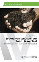 Bodenuntersuchungen auf Fogo (Kapverden)