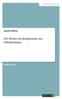 Der Partner als Komponente des Selbstkonzepts