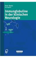 Immunglobuline in der klinischen Neurologie