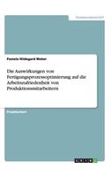 Die Auswirkungen von Fertigungsprozessoptimierung auf die Arbeitszufriedenheit von Produktionsmitarbeitern