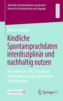 Kindliche Spontansprachdaten Interdisziplinär Und Nachhaltig Nutzen